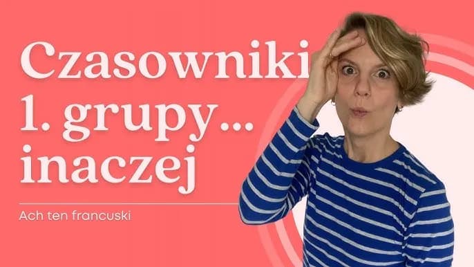 Jak opanować podstawowe czasowniki francuskie odmiana i użycie